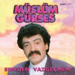 Senden Vazgeçmem