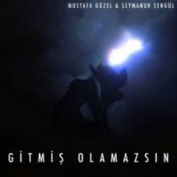Gitmiş Olamazsın