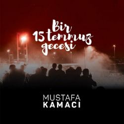 Bir 15 Temmuz Gecesi