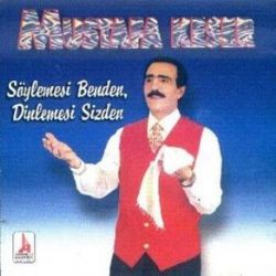 Söylemesi Benden Dinlemesi Sizden