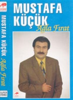 Ağla Fırat