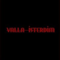 Valla İsterdim