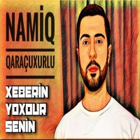 Xeberin Yoxdur Senin