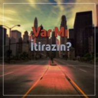 Var Mı İtirazın