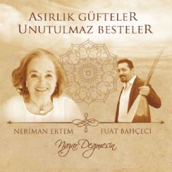 Asırlık Güfteler Unutulmaz Besteler