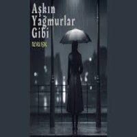 Aşkın Yağmurlar Gibi