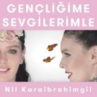 Kelebeğin Hayat Sırları (Gençliğime Sevgilerimle)