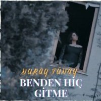 Benden Hiç Gitme