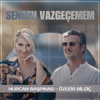 Senden Vazgeçemem