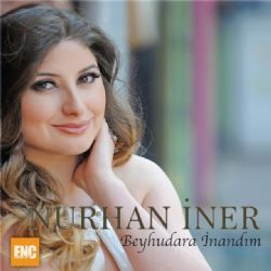 Beyhudara İnandım