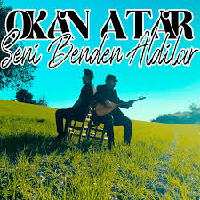 Seni Benden Aldılar