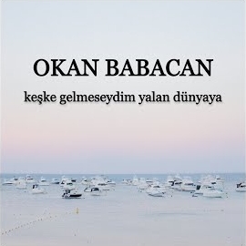 Keşke Gelmeseydim Yalan Dünyaya