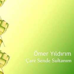 Çare Sende Sultanım