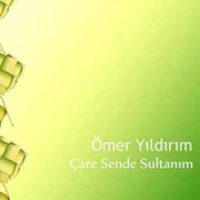 Çare Sende Sultanım