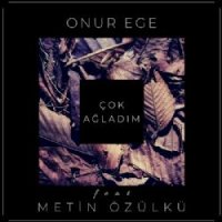 Çok Ağladım