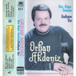 Ben Hayır Demem Endişem Var