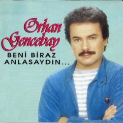 Beni Biraz Anlasaydın
