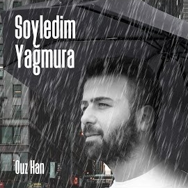 Söyledim Yağmura