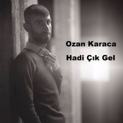 Hadi Çık Gel