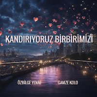 Kandırıyoruz Birbirimizi