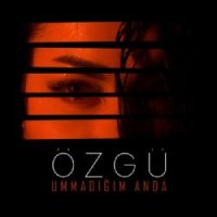 Ummadığım Anda