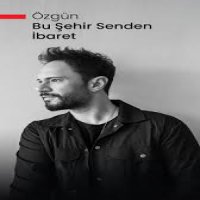 Bu Şehir Senden İbaret