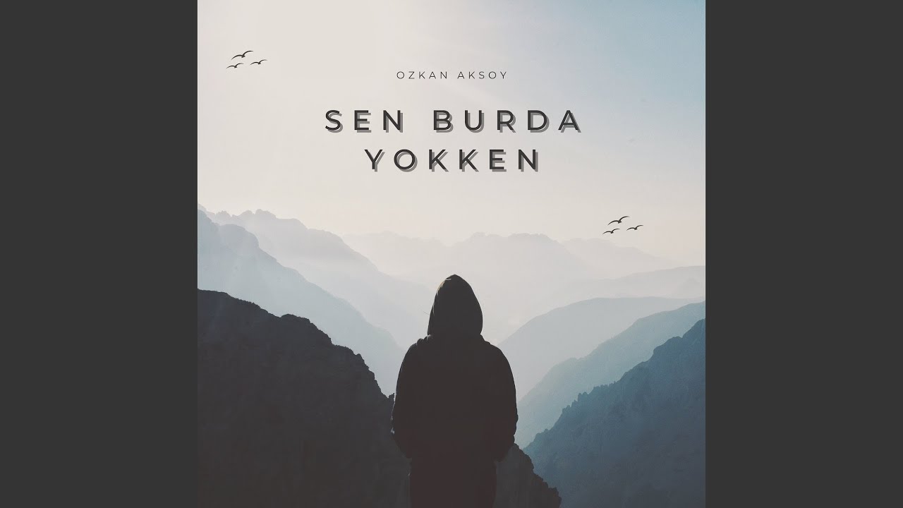 Sen Burda Yokken