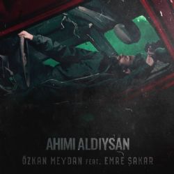 Ahımı Aldıysan