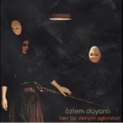 Ben Bir Deliyim Aşkından