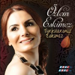 Türkülerimiz Eskimez