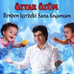 Benden İçerdeki Sana Kıyamam