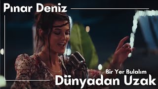 Dünyadan Uzak