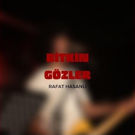 Bitkin Gözler