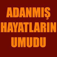 Adanmış Hayatların Umudu