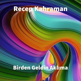 Birden Geldin Aklıma