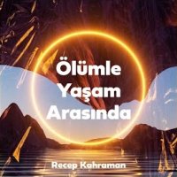 Ölümle Yaşam Arasnda