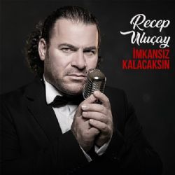 İmkansız Kalacaksın