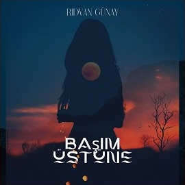 Başım Üstüne