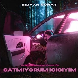 Satmıyorum İçiciyim
