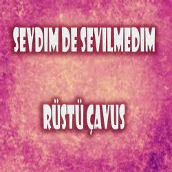 Sevdim De Sevilmedim