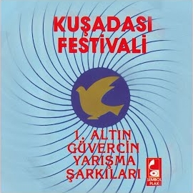 Kuşadası Festivali 1 Altın Güvercin Yarışma Şarkıları