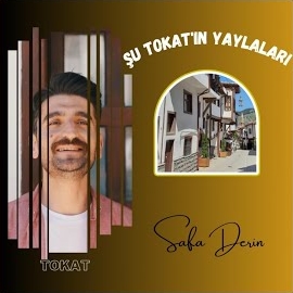 Şu Tokatın Yaylaları