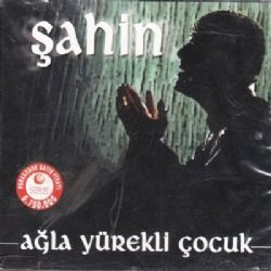 Ağla Yürekli Çocuk