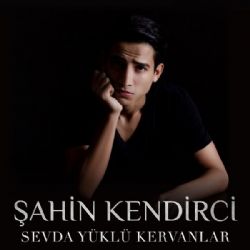 Sevda Yüklü Kervanlar