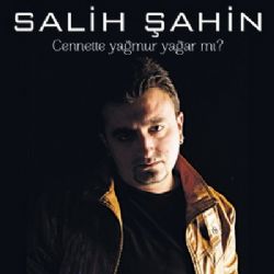 Cennete Yağmur Yağarmı