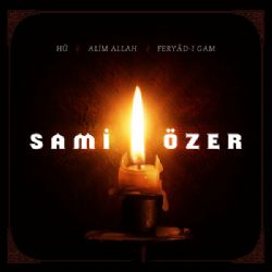 Hu Alim Allah Feryadı Gam