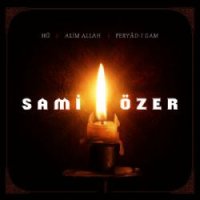 Hu Alim Allah Feryadı Gam