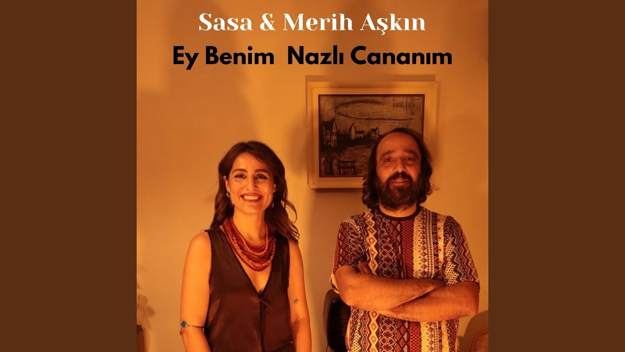 Ey Benim Nazlı Cananım