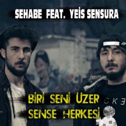 Biri Seni Üzer Sense Herkesi