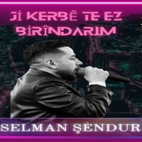 Ji Kerbe Te Ez Birindarım